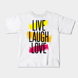 LIVE LAUGH LOVE Kids T-Shirt